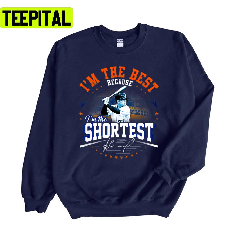 Jose Altuve I'm The Best Because I'm The Shortest Baseball Unisex Sweatshirt