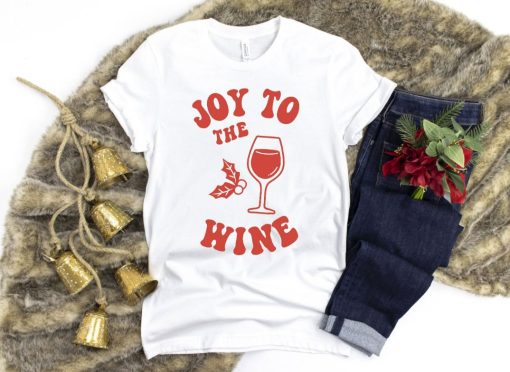 Joy To The Wine Christmas Shirt