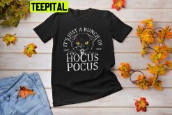 Just A Bunch Of Hocus Pocus Pumpkin Halloween Fright Night Trending Unisex T-Shirt