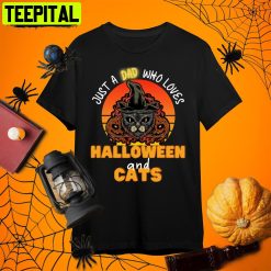 Just A Dad Who Loves Halloween And Cats Black Cat T Retro Art Unisex T-Shirt