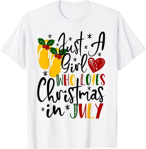 Just A Girl Who Loves Christmas In July Flip Flops T-Shirt