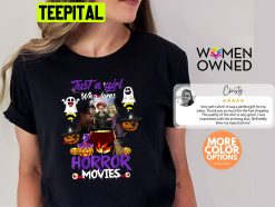 Just A Girl Who Loves Horror Movies Halloween Trending Unisex T-Shirt