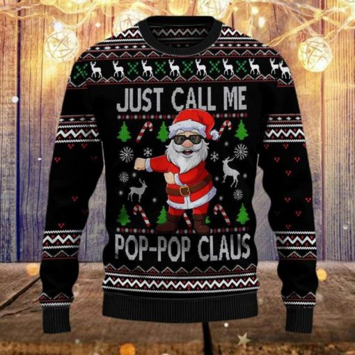 Just Call Me Pop-Pop Claus Ugly Christmas Sweater