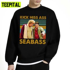 Kick His Ass Seabass Funny Moment In Dumb & Dumber Unisex Sweatshirt