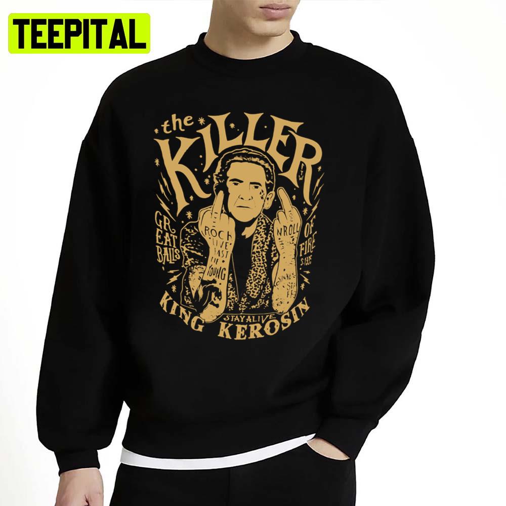 Kill King Rock N Roll 11 Jerry Lee Lewis Unisex Sweatshirt