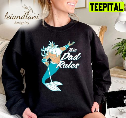 King Triton Dad The Little Mermaid Ariel Princess Trip Disney Sweatshirt