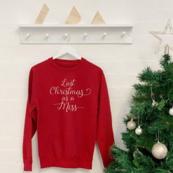 Last Christmas as a Miss Sweatshirt