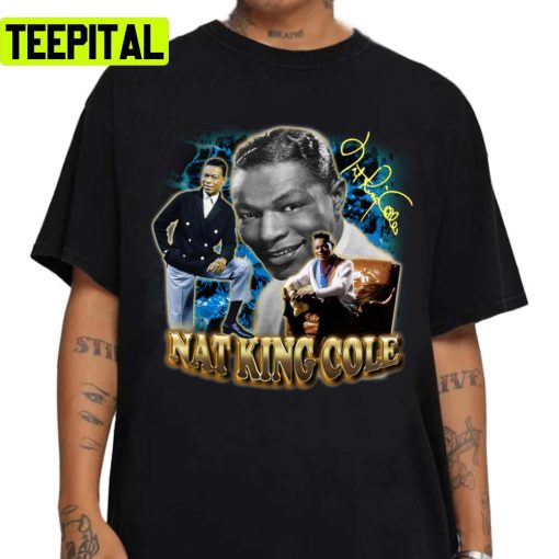 Legend Never Die Nat King Cole Nathaniel Adams Coles American Singer Jazz Unisex Sweatshirt