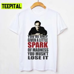 Little Spark Of Madness Don’t Lose It Robin Williams Unisex T-Shirt