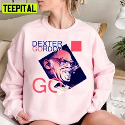 Long Tall Dexter Gordon Saxophonist Legend Jazz Unisex Sweatshirt