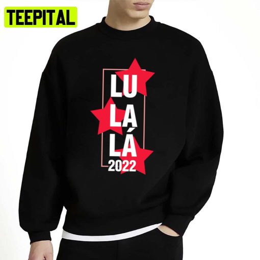 Lula Lá 2022 Brazil Election Day Unisex Sweatshirt