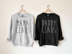 Mama Daddy Claus Xmas Sweatshirt