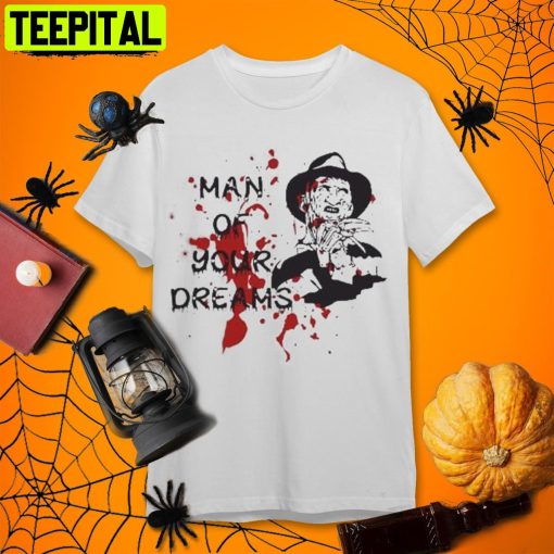 Man Of Your Dreams Halloween Freddy Krueger Retro Art Unisex T-Shirt