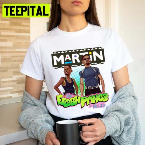 Martin And Fresh Prince Funny Sitcom The Fresh Prince Of Bel Air Unisex T-Shirt