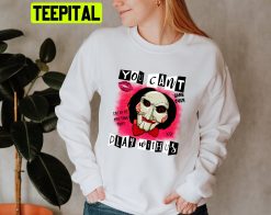 Mean Killer Character Jigsaw You Can’t Play With Us Halloween Trending Unisex Sweatshirt