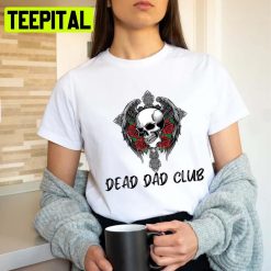 Meme Dead Dad Club Skull Rose Red Unisex T-Shirt