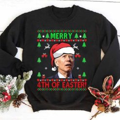 Merry 4th Of Easter Funny Joe Biden Christmas Ugly Sweatshirt