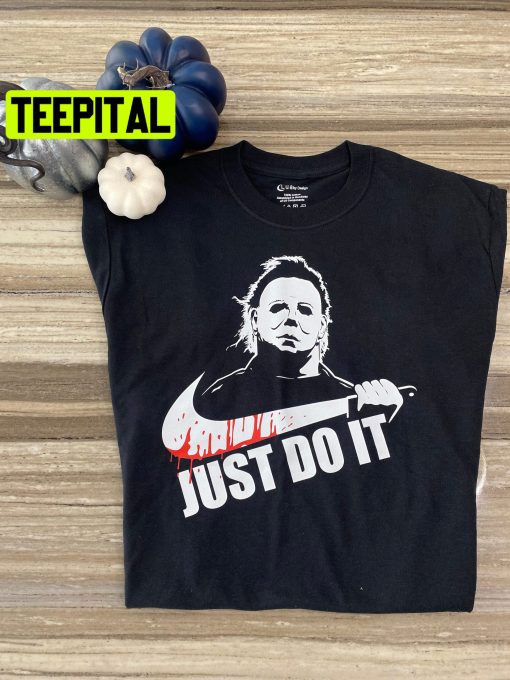 Michael Myers Just Do It Trending Unisex Shirt