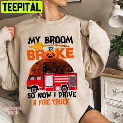 My Broom Broke So Now I Drive A Truck Witch Halloween Trending Unisex Shirt