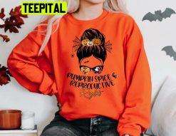 Pumpkin Spice And Reproductive Rights Halloween Trending Unisex Shirt