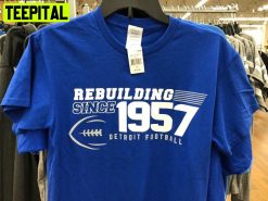 Rebuilding Since 1957 Football Trending Unisex T-Shirt