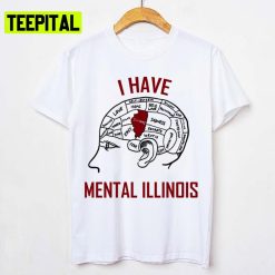 Red Text Art I Have Mental Illinois Unisex T-Shirt