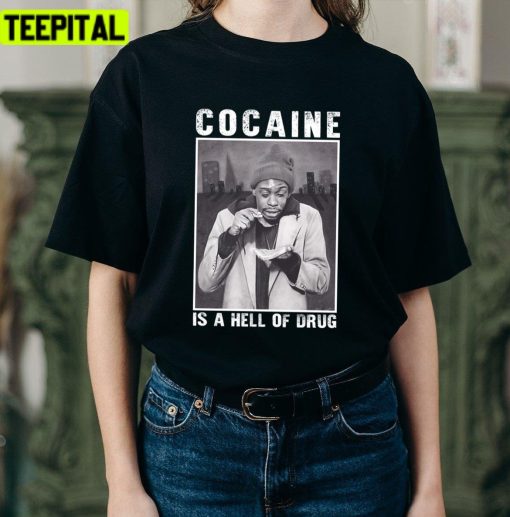 Retro Cocaine Is A Hell Of A Drug Dave Chappelle Unisex T-Shirt