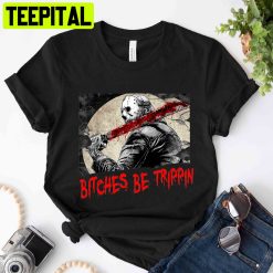 Retro Jason Voorhees Horror Bitches Be Trippin Halloween Trending Unisex Shirt