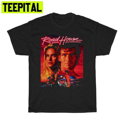 Road House Patrick Swayze Trending Unisex T-Shirt