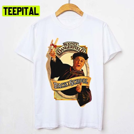 Rodney Back To School Movie Film Retro Rodney Dangerfield Thornton Melon Unisex T-Shirt