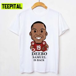 San Francisco Deebo Samuel Is Back Unisex T-Shirt