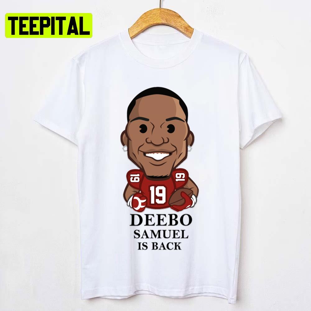 Deebo Samuel Is Back San Francisco Football Player Unisex