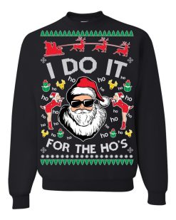 Santa Claus I Do It For The Hos Unisex Sweatshirt