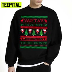 Santa’s Favorite Truck Driver Ugly Christmas Sweater 2022 Unisex Sweatshirt