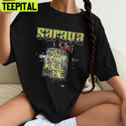 Saraya You Can’t Kill Me Saraya Unisex T-Shirt