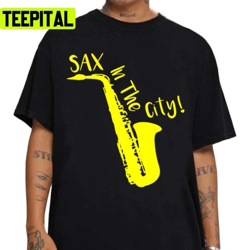 Sax In The City Jazz Music Unisex Sweatshirt