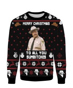 Smokey And The Bandit Merry Christmas To All You Sumbitches Ugly 3D Sweater