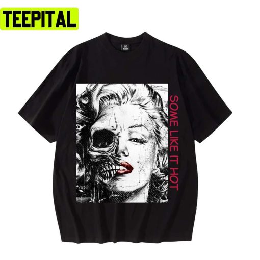 Some Like It Hot Marilyn Monroe Half Face Skulls Unisex T-Shirt