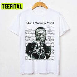 Song Lyrics What A Wonderful Song Chord Louis Armstrong Unisex T-Shirt