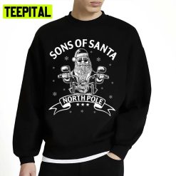 Sons Of Santa North Pole Santa Biker Christmas Unisex Sweatshirt