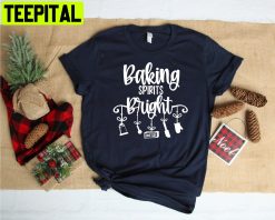 Spirits Bright Jingle Bells Baking Cookies Unisex T-Shirt