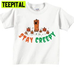 Stay Creepy Halloween Minecraft Gamer Trending Unisex Shirt