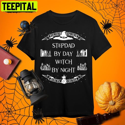 Stepdad By Day Witch By Night Halloween Stepdad Retro Art Unisex T-Shirt