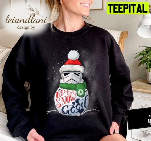 Stormtrooper Up To Snow Good Funny Holiday Darth Vader Santa Star Wars Christmas Sweatshirt