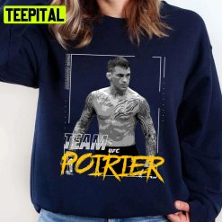 Team Dustin Poirier The Legend Boxer Ufc Unisex Sweatshirt