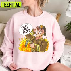 That Was Hot Firefighter 2022 Jhonny Sins Pornstar Unisex Sweatshirt