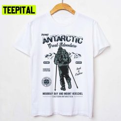 The Antarctic Great Adventure Adventure Antarctica Unisex T-Shirt