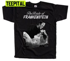 The Bride Of Frankenstein Horror Movie Halloween Trending Unisex Shirt