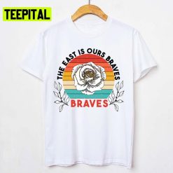 The East Is Ours Braves Unisex T-Shirt