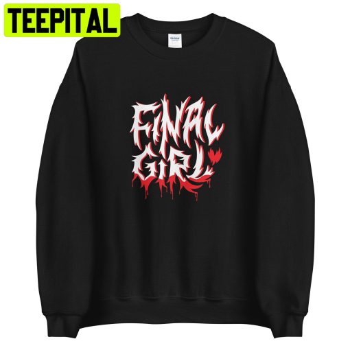 The Final Girl Halloween Trending Unisex Sweatshirt